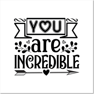 You Are Incredible Posters and Art